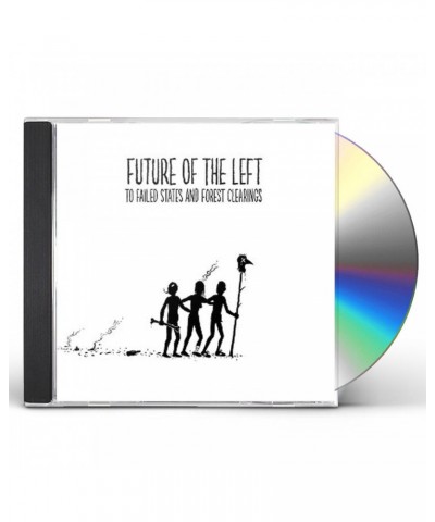 Future Of The Left TO FAILED STATES & FOREST CLEARINGS CD $4.38 CD