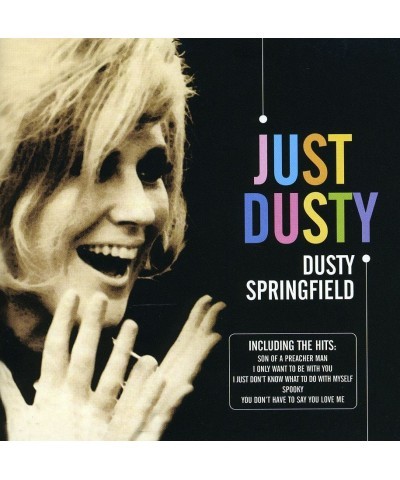 Dusty Springfield JUST DUSTY: GREATEST HITS CD $4.65 CD